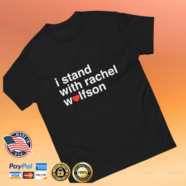 Rachel Wolfson I Stand With Rachel Wolfson Shirt 3 Rachel Wolfson I Stand With Rachel Wolfson Shirt