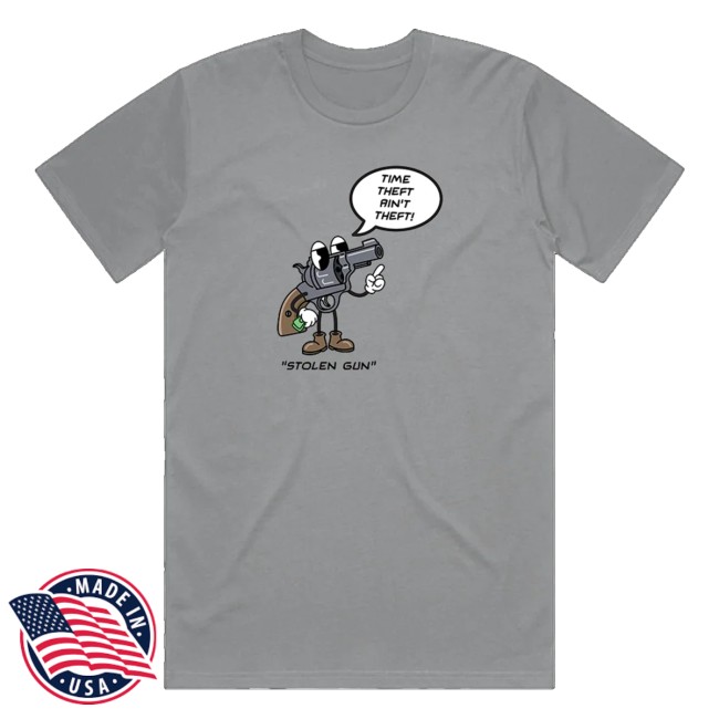 Stolen Gun Merch Store Time Theft Shirt 2 Stolen Gun Merch Store Time Theft Shirt