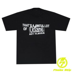 Thats A Awful Lot Of Cough Syrup Merch Store Awful Lot Of Octane T-Shirt Black