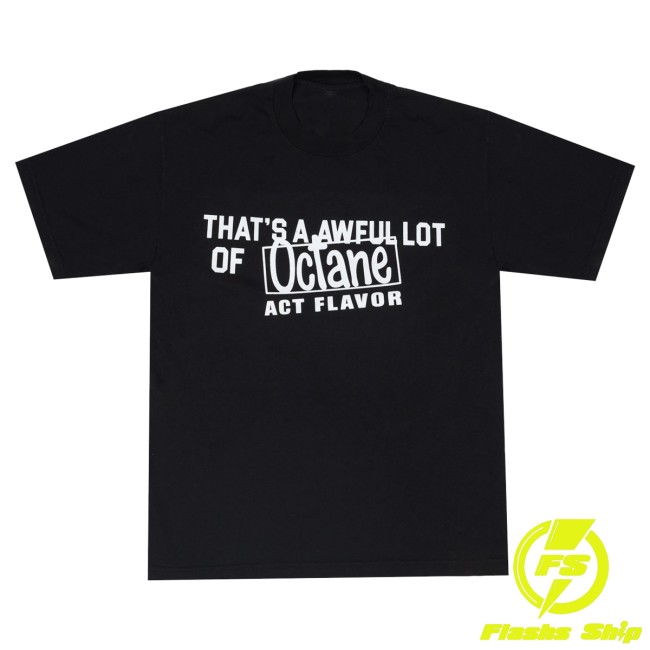 Thats A Awful Lot Of Cough Syrup Merch Store Awful Lot Of Octane T-Shirt Black 3 Thats A Awful Lot Of Cough Syrup Merch Store Awful Lot Of Octane T-Shirt Black