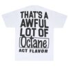 Thats A Awful Lot Of Cough Syrup Merch Store Awful Lot Of Octane T-Shirt White 1 Thats A Awful Lot Of Cough Syrup Merch Store Awful Lot Of Octane T-Shirt White