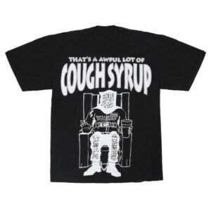 Thats A Awful Lot Of Cough Syrup Merch Store Death Row T-Shirt Black