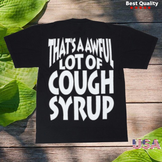 Thats A Awful Lot Of Cough Syrup Merch Store Death Row T-Shirt Black 4 Thats A Awful Lot Of Cough Syrup Merch Store Death Row T-Shirt Black