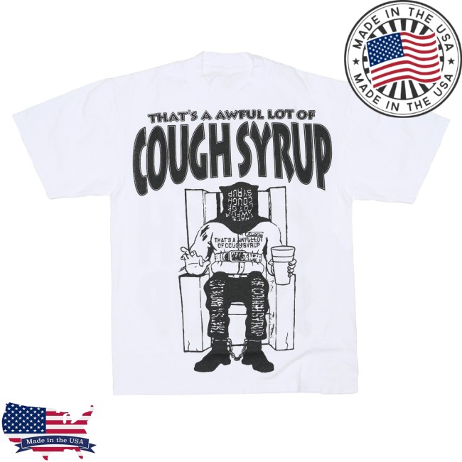 Thats A Awful Lot Of Cough Syrup Merch Store Death Row T-Shirt White 3 Thats A Awful Lot Of Cough Syrup Merch Store Death Row T-Shirt White