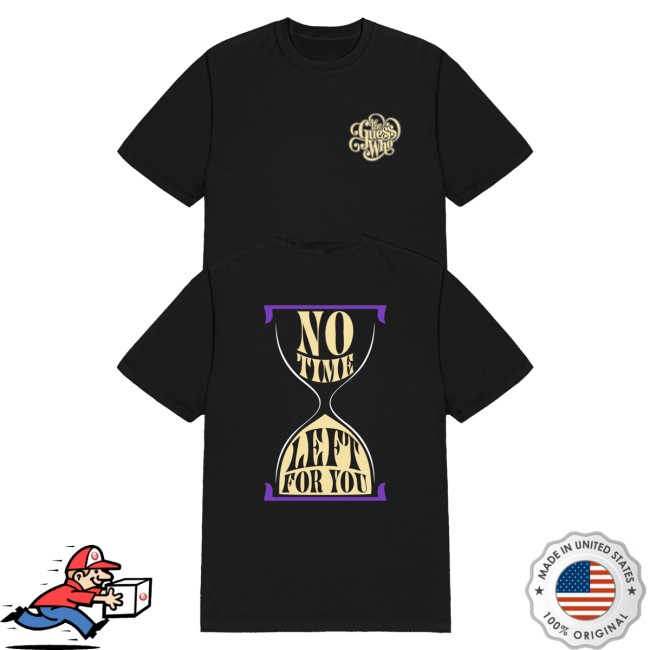 The Guess Who Merch Store No Time Tee 4 The Guess Who Merch Store No Time Tee