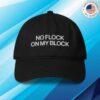 Tucker Carlson Merch Store No Flock On My Block Baseball Hat Black 6 Tucker Carlson Merch Store No Flock On My Block Baseball Hat Black
