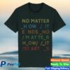 W.A.S.T.E. Store Merch No Matter T-Shirt
