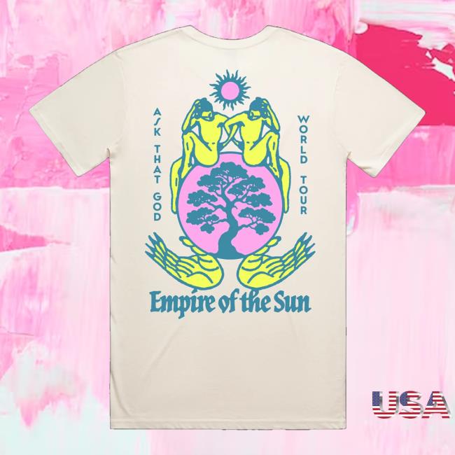 Empire Of The Sun Merch Store Ask That God Lyric Tee 3 Empire Of The Sun Merch Store Ask That God Lyric Tee