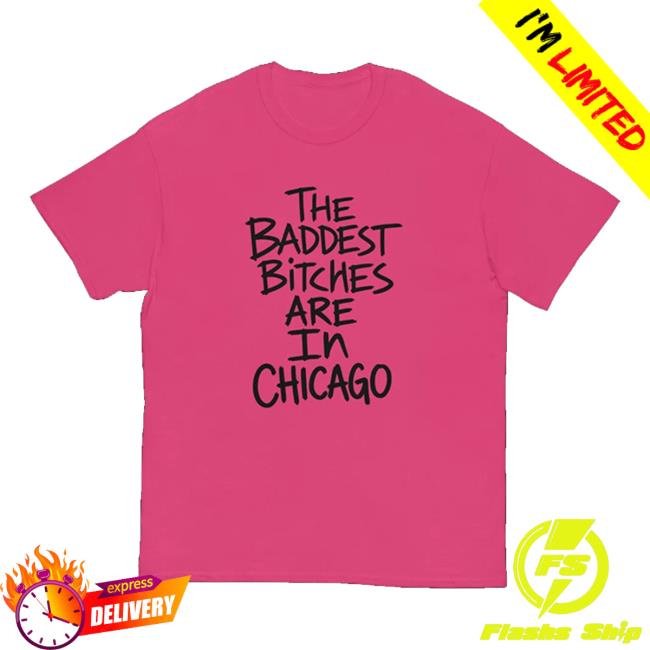 Adela Merch Store Baddest Bitches Chicago T-Shirt 5 Adela Merch Store Baddest Bitches Chicago T-Shirt