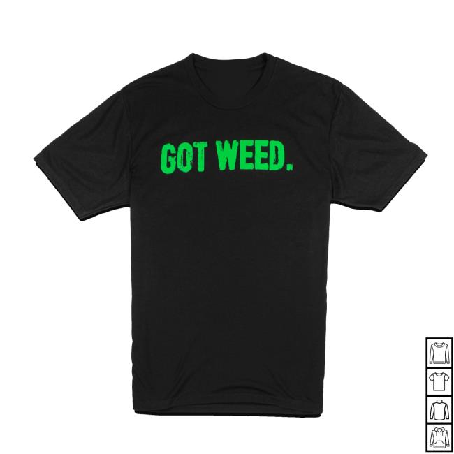 Cross Canadian Ragweed Store Merch Got Weed T-Shirt 5 Cross Canadian Ragweed Store Merch Got Weed T-Shirt